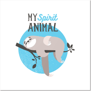 My Spirit Animal Sloth Life Posters and Art